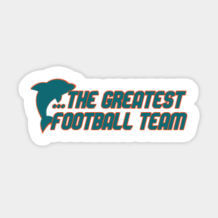 Miami Has The Dolphins Sticker